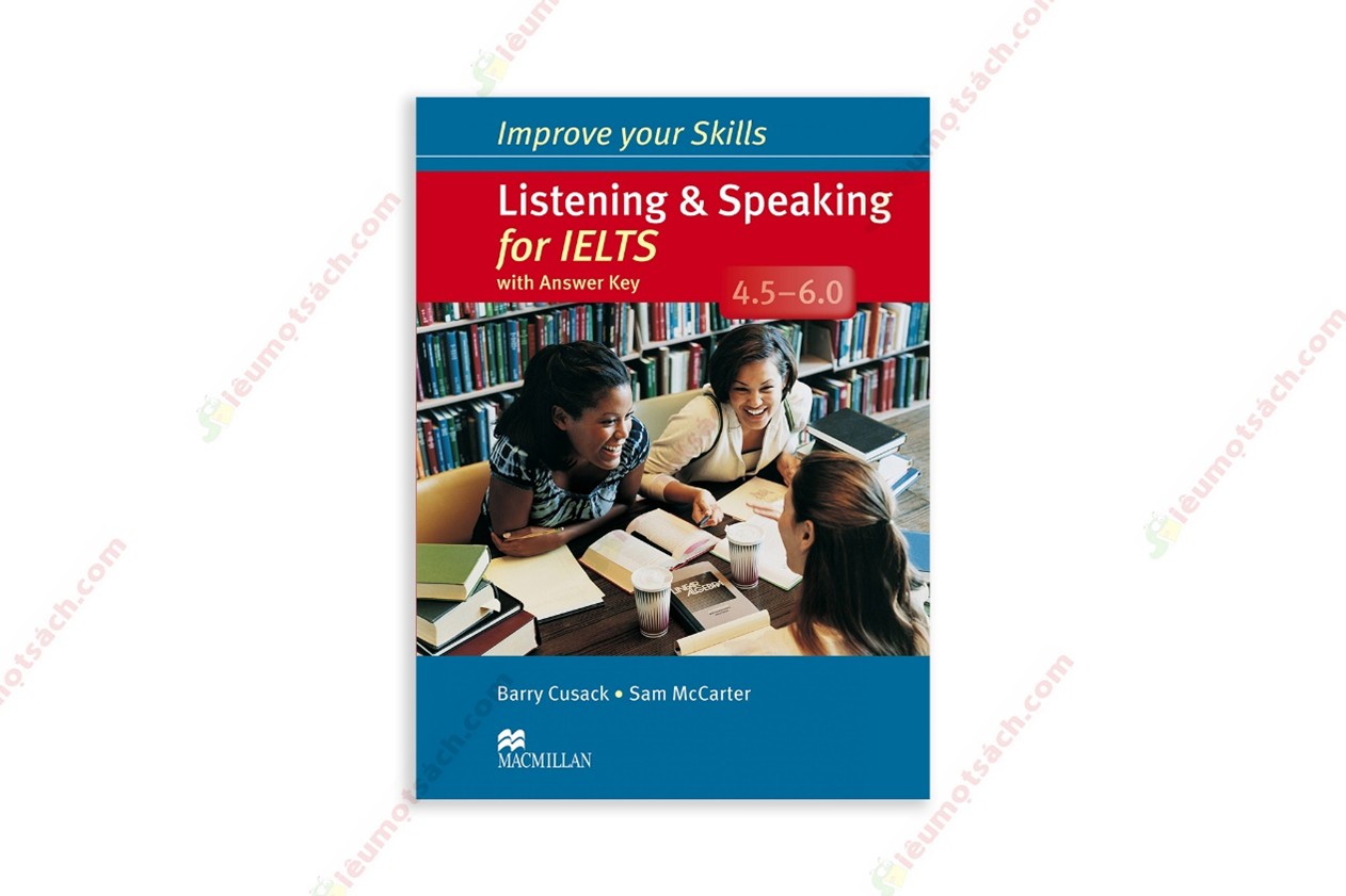 Improve Your Listening and Speaking Skills 4.5 - 6.0