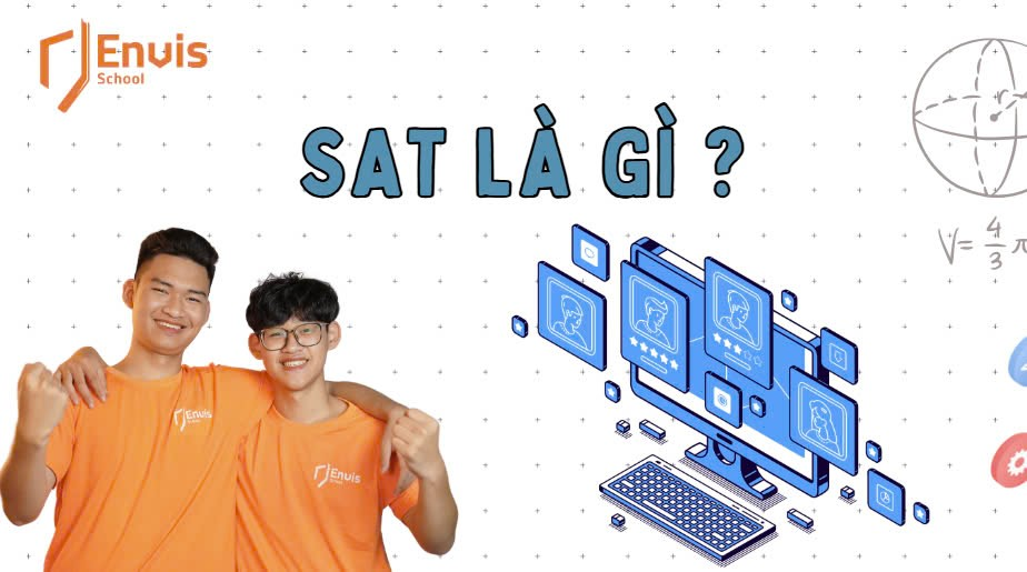 SAT là gì? Luyện thi SAT – Những điều cơ bản thí sinh cần biết