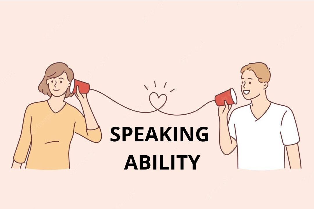 Khả năng nói và diễn đạt (Speaking Ability)